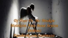 Mc Mesken Melektim Ama Bana Seytan Dediniz Dj Özer