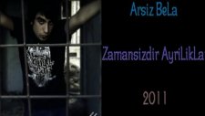 Arsız Bela Zamansızdır Ayrılıklar 2011 (Macro Beatz)