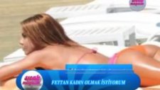 Fettan Kadın Olmak İstiyorum (Sıcak Magazin)
