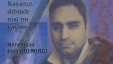 Keremcan Bedri Demirci Kayanın Dibinde Malmı Yayılır
