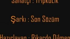Tripkolik Gözlerimde Bir Yıldız Kaydın