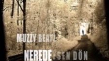 Dj Muzzy Ft Kadir Mihran Gökçe - Neredeysen Dön 2012