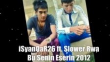 İsyankar 26 Ft Slower Rwa Bu Senin Eserin 2012