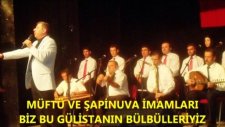 Şapinuva İmamları Biz Bu Gülistanın