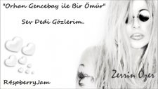Zerrin Özer - Sev Dedi Gözlerim (2012 Orjinal Orhan Gencebay İle Bir Ömür)