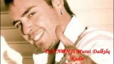 Dj Sinn Ft Murat Dalkılıç - Kader