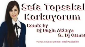 Sefa Topsakal - Korkuyorum Sefa Topsakal - Korkuyorum