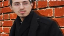 Dj Sezer Ladies And Gentlemen