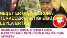 Neşet Ertaşın Uğruna Türküler Yaktığı Eski Eşi Leyla Ertaş