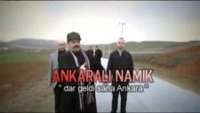 Dar Geldi Sana Ankara - Ankaralı Namık