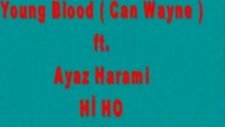 Young Blood - Can Wayne Ft Ayaz Harami