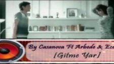 By Casanova - Ecel - Arbede - Gitme Yar