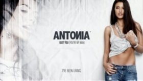 Antonia - İ Got You Antonia - İ Got You