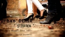 Orhan Demir - Şizorfen Orhan Demir - Şizorfen