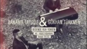 Bahadır Tatlıöz - Gokhan Turkmen Bedende Ruh Yokken Bahadır Tatlıöz - Gokhan Turkmen Bedende Ruh Yokken