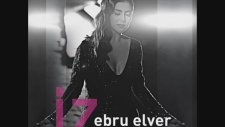 Ebru Elver - Sevdalar Seni Bozar (Version) (2012 Albüm)