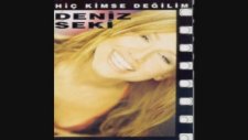 Deniz Seki - Hiç Kimse Değilim