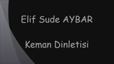 Elif Sude Aybar - Keman Dinletisi