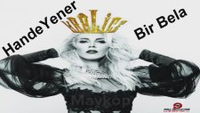 Hande Yener - Bir Bela (Yeni 2012)