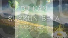 Dj Kan Suskun Bela