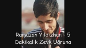Ramazan Yıldızhan - 5 Dakilalık Zevk Uğruna Ramazan Yıldızhan - 5 Dakilalık Zevk Uğruna