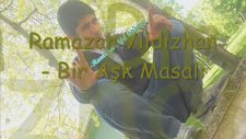 Ramazan Yıldızhan - Bir Aşk Masalı