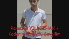 Ramazan Yıldızhan - Kaderim Kötüydü Sevgilim Ramazan Yıldızhan - Kaderim Kötüydü Sevgilim