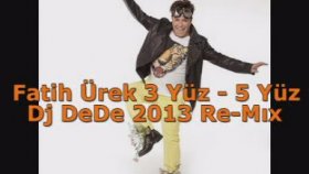 Fatih Ürek - 3 Yüz 5 Yüz Remıx Fatih Ürek - 3 Yüz 5 Yüz Remıx