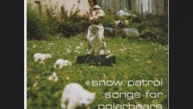 Snow Patrol - The Last Shot Ringing In My Ears Snow Patrol - The Last Shot Ringing In My Ears