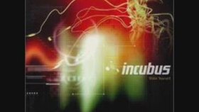 Incubus - Out From Under Incubus - Out From Under