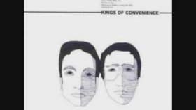 Kings of Convenience - I Dont Know What I Can Kings of Convenience - I Dont Know What I Can