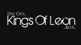 Kings Of Leon - Day Old Blue Kings Of Leon - Day Old Blue