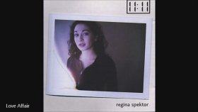 Regina Spektor - Love Affair Regina Spektor - Love Affair