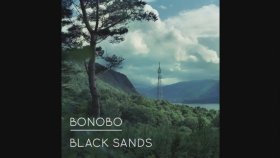 Bonobo - Black Sands Bonobo - Black Sands