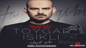 Toygar Işıklı - Hayat Gibi Toygar Işıklı - Hayat Gibi