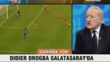 Ziya Şengülden Drogba Bi B.k Oynamıyorsan Gafı!