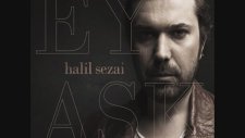 Halil Sezai - Aşk Yakar