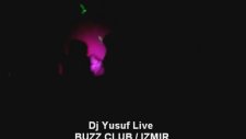 Dj Yusuf Live Buzz Club İzmir