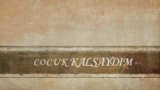 Dipsomania & Mertebe - Çocuk Kalsaydım