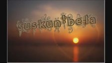 Suskun Bela - Gözlerine Sürgün Olduğum Vefasız Yarim