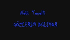 Nebi Tecelli - Gözlerim Ağliyor Nebi Tecelli - Gözlerim Ağliyor