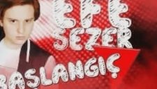 Efe Sezer - Beni Hisset