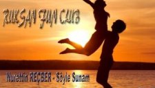 Söyle Sunam - Nurettin Rençber