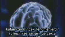Kuantum : Yaşam Yanlızca Bir Rüya - Beynindeki Hologram Dünya