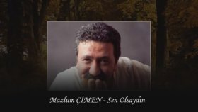Mazlum Çimen - Sen Olsaydın Mazlum Çimen - Sen Olsaydın