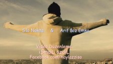 S1o Nokta - Arif Boz Emko - Sen Sevgi Nedir Bilir Misin? Sené 2013