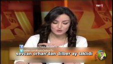 Sevcan Orhan'dan Yıldız Tilbe Ve Dilber Ay Takliti - Koptu Geliyor