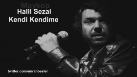 Halil Sezai - Kendi Kendime Halil Sezai - Kendi Kendime