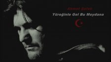 Ahmet Şafak - Yüreğinle Gel Bu Meydana