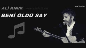 Ali Kınık - Beni Öldü Say Ali Kınık - Beni Öldü Say